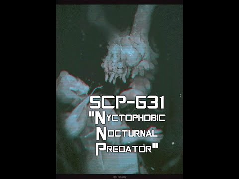 SCP-631 "Nyctophobic Nocturnal Predator"