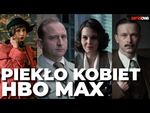 PIEKŁO KOBIET - nowy polski serial kryminalny HBO Max. "To będzie bardzo aktualne"