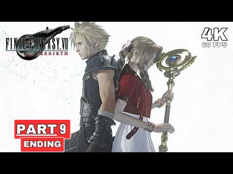 FINAL FANTASY VII REBIRTH Ending Gameplay Walkthrough Part 9 [4K 60FPS PC ULTRA] - No Commentary