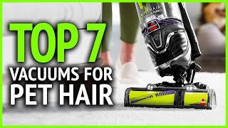 Best Vacuums for Pet Hair 2024 | Top 7 Best Vacuum Cleaners for Pet Hair