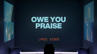 Download lagu Owe You Praise (Chandler Moore) |  Lyric Video | Elevation Worship mp3