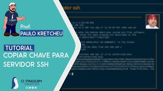 TUTORIAL | Copiar chave para servidor SSH (Ft. Prof. Paulo Kretcheu)