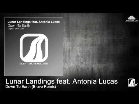 Lunar Landings feat. Antonia Lucas - Down To Earth (Brave Remix)