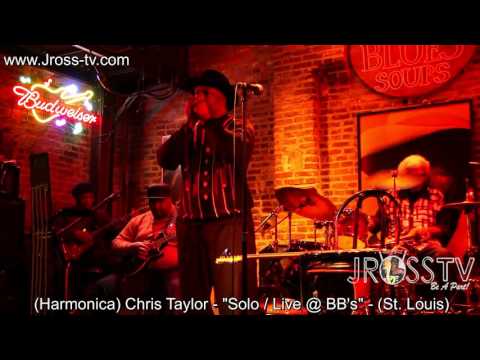 James Ross @ Chris Taylor - "Harmonica Solo / Live At BB's" - www.Jross-tv.com (St. Louis)