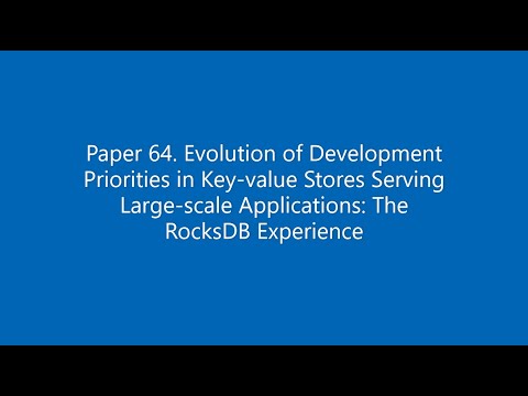 Paper #64. The RocksDB Experience