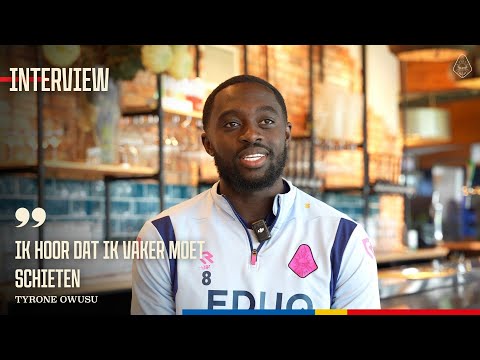 INTERVIEW MET TYRONE OWUSU | 'Ik hoor dat ik vaker moet schieten'