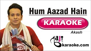Hum Aazad Hain | Video Karaoke Lyrics | Akash - YouTube