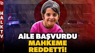 AİLENİN BAŞVURUSU REDDEDİLDİ! Narin Güran dosyasında yeni gelişme!