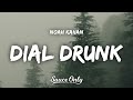 Noah Kahan - Dial Drunk (Lyrics)