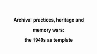 Maria Couroucli, “The 1940s as metaphor: memory wars and archival practices”