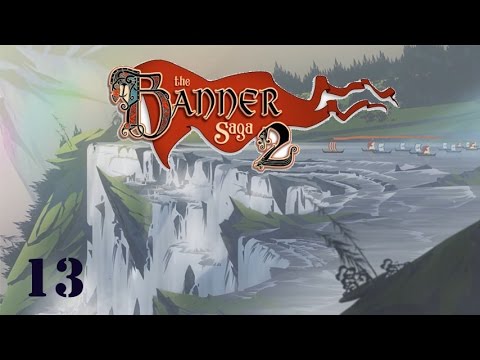 The Banner Saga 2: Let's Play (Part 13)