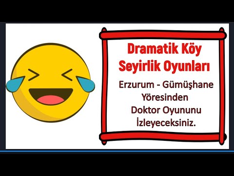 DOKTOR OYUNU (Erzurum-Gümüşhane-Bayburt Yöresi)  DRAMATİK KÖY SEYİRLİK OYUNLARI 26.  BÖLÜM