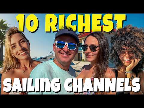 Top 10 Richest Sailing Channels on YouTube