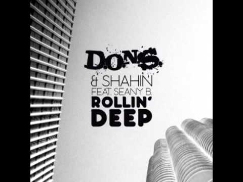 D.O.N.S. & Shahin Feat Seany B - Rollin Deep (Original Mix)