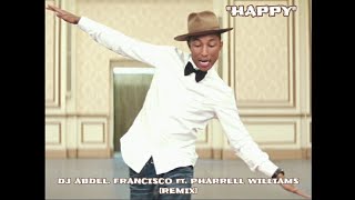 DJ Abdel, Francisco - Happy ft. Pharrell Williams [Remix]