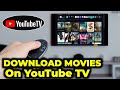How To Download Movies On YouTube TV