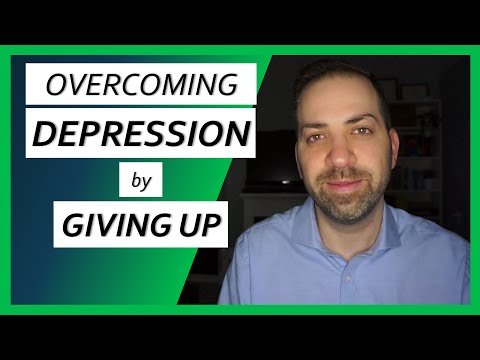 GIVE UP!  The SURPRISING First Step in Overcoming Depression