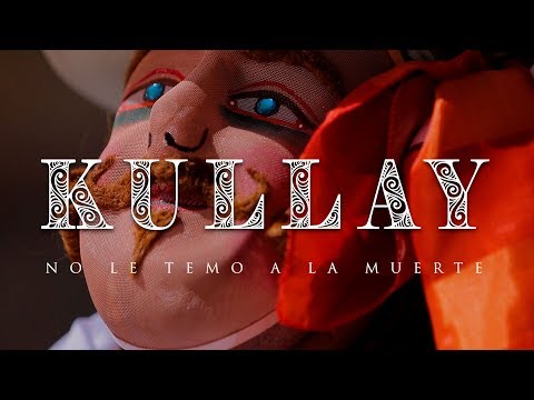 No le temo a la muerte - Kullay (TEASER)