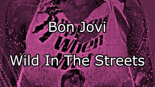 BON JOVI - Wild In The Streets (Lyric Video)