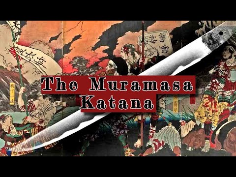 Muramasa Katana: The Terrifying Legend of the Demonic Swords