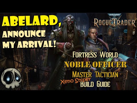 [Rogue Trader] Noble Officer Sniper! (Fortress World/Master Tactician) All shall SERVE [No Spoilers]