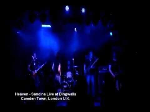 Heaven - Sandina Live at Dingwalls, Camden Town London U.K.
