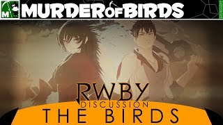 RWBY Volume 5 Discussion: The Birds