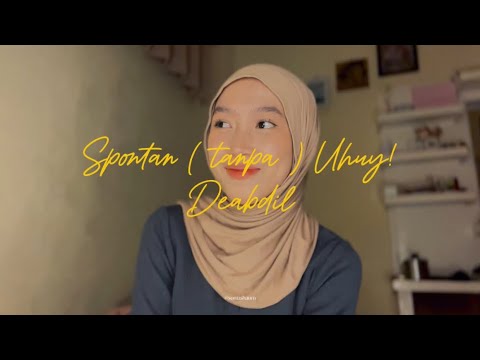 Spontan ( tanpa ) Uhuy! - Deabdil (cover) #alahalah #spontantanpauhuy #bukansulapbukansihir #female 