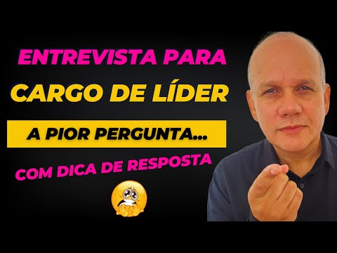 Entrevista Para Cargo de Liderança I As 7 Perguntas Mais TEMIDAS com Dicas de Respostas