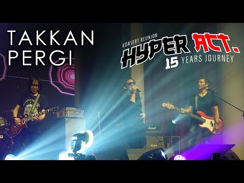 HYPER ACT : TAKKAN PERGI (15 Years Journey Concert 2024)