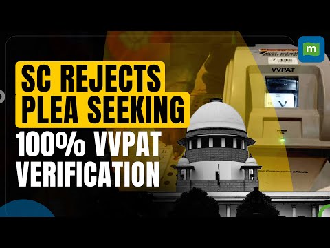 SC Rejects Pleas Seeking 100% Cross-verification of EVM Votes With VVPAT Slips, Paper Ballots
