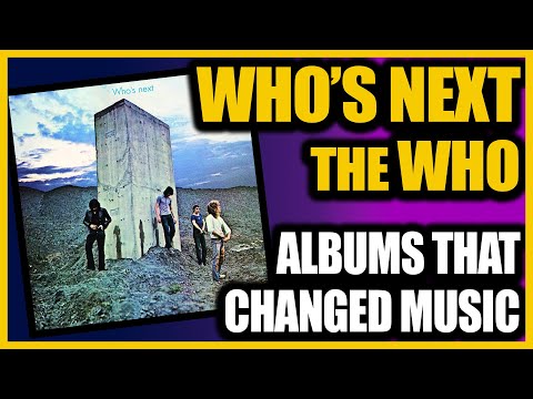 The Who - Who's Next: Albums That Changed Music