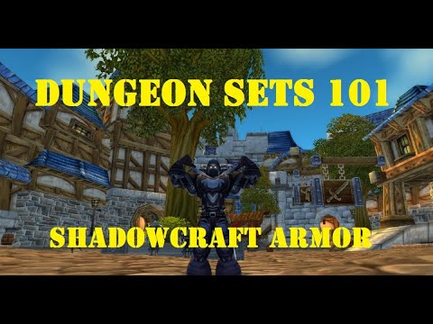 Dungeon Sets 101: Shadowcraft Armor