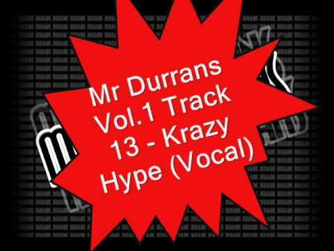 Mr Durrans Vol.1 Track 13 - Krazy Hype (Vocal)