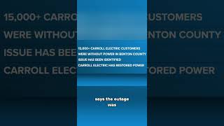 Power restored to 15,197 customers after Benton County outage