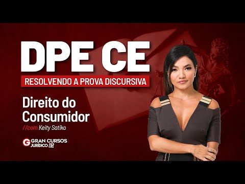 DPE CE - Resolvendo a prova discursiva | Direito do Consumidor com Keity Satiko