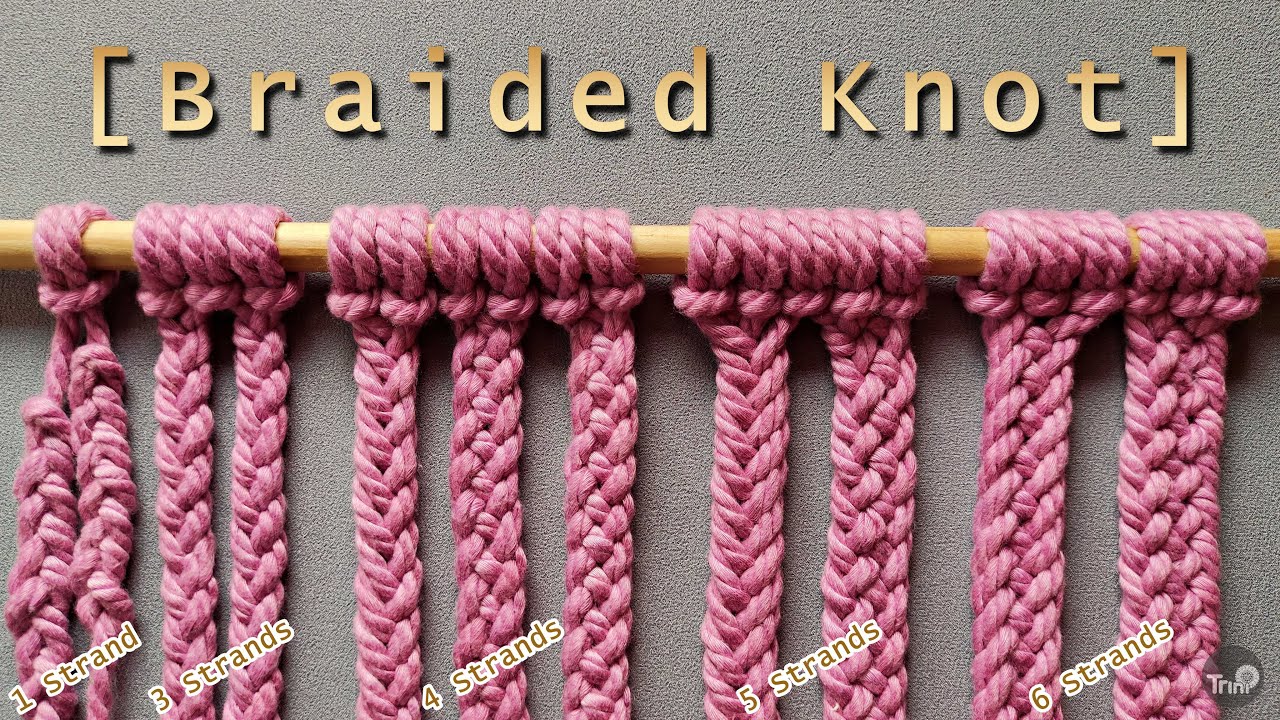 DIY MACRAME PATTERN TUTORIAL : BRAIDED KNOT
