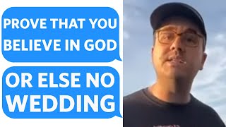 Fiancé wants to CALL OFF our WEDDING if I don't 100% BELIEVE in GOD - Reddit Podcast