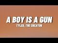 Tyler The Creator A Boy Is A Gun Lyrics