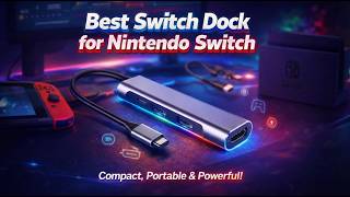 Best Nintendo Switch Docks You Can Buy Right Now – Affordable & Reliable!
