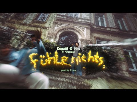 LUGATTI & 9INE FT. AHZUMJOT - FÜHLE NICHTS prod. by TRAYA & FFJODOR