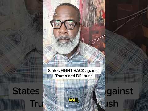 States FIGHT BACK against Trump anti-DEI push