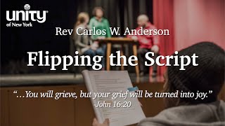 “Flipping the Script” Rev Carlos W Anderson