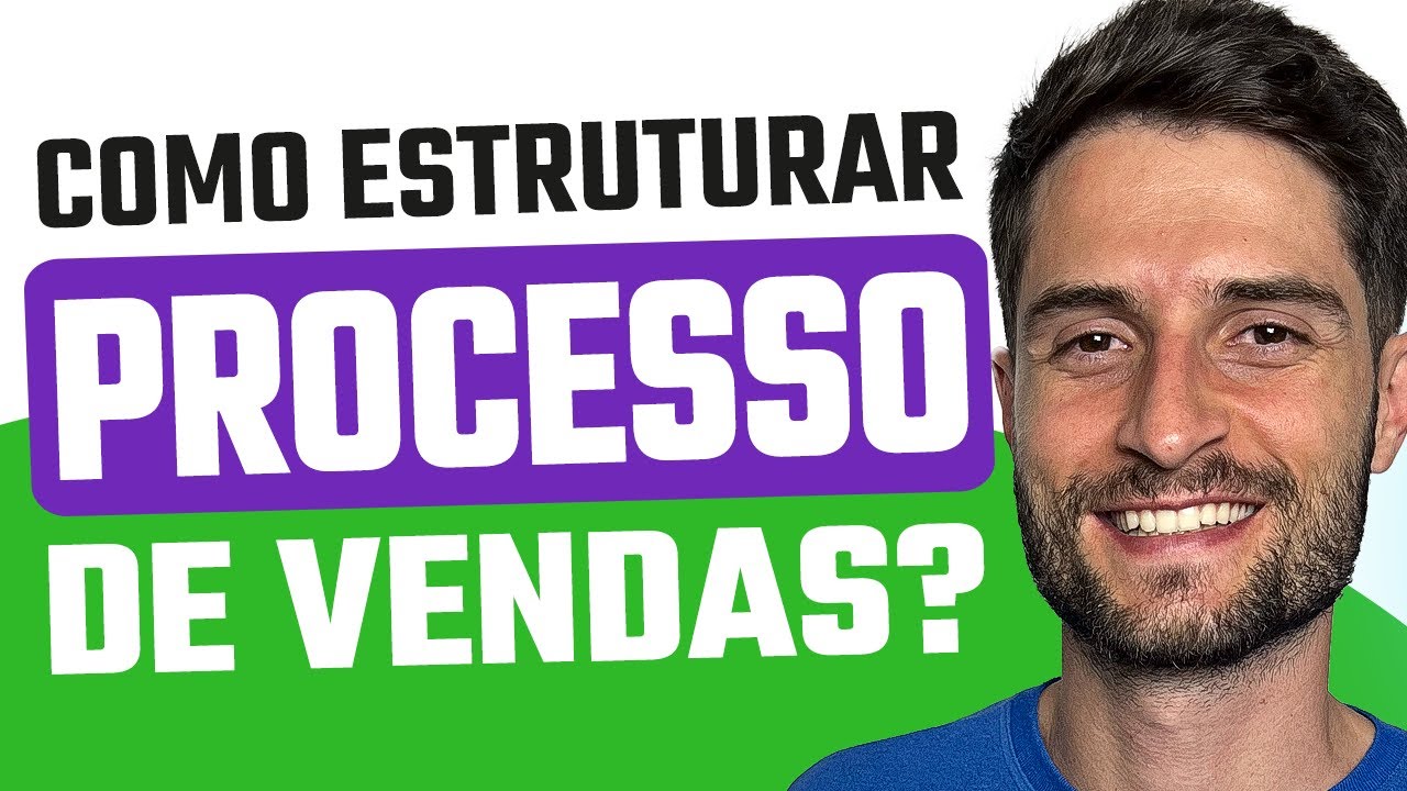 PROCESSO DE VENDAS: 5 passos para estruturar o seu ✅ Como ESTRUTURAR, MEDIR e OTIMIZAR seu comercial
