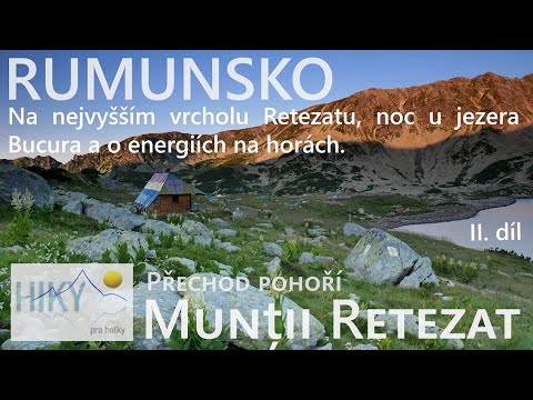 SOLO HIKE | Peleaga, Lacul Bucura, o energiích na horách | Munții Retezat | 4 dny | Rumunsko