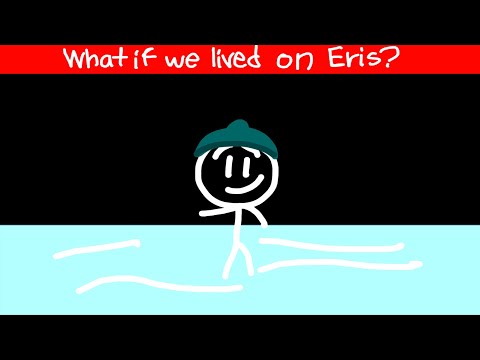 What If We Lived on Eris? Super Funny Science Animation for Kids!