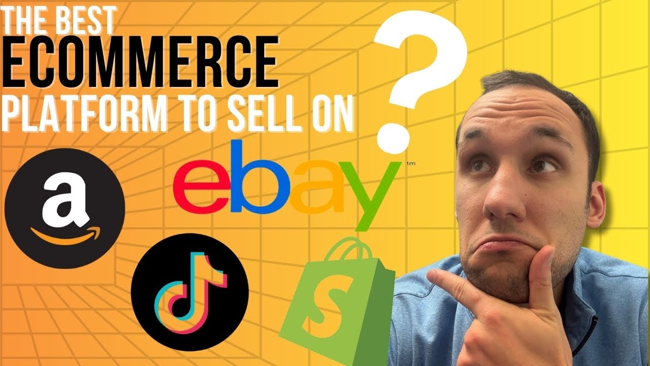 The Best Ecommerce Platform to Sell On: Amazon, eBay, TikTok, or Shopify?