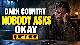 NOBODY ASKS IF I'M OKAY... | Cinematic Dark Country 🎸🖤