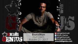 BlakkMan - Hurt Dem [Riddim 21] March 2017
