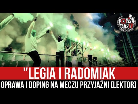 "LEGIA I RADOMIAK" - oprawa i doping na meczu przyjaźni [LEKTOR] (02.09.2022 r.)